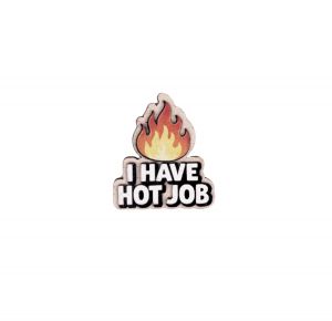 Hot Job Brooch